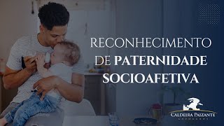 Reconhecimento de Paternidade Socioafetiva [upl. by Avner]