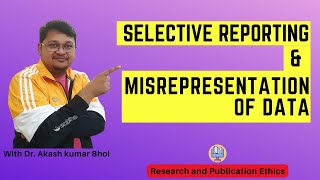 Selective Reporting amp Misrepresentation of Data  eSupport for Research  2022  Dr Akash Bhoi [upl. by Domeniga]