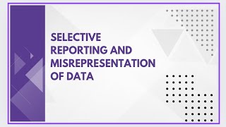 Selective reporting and misrepresentation of data [upl. by Margie698]